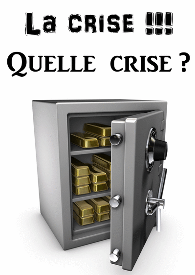 La crise !!! Quelle crise ?